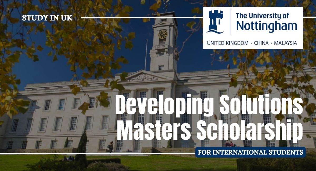 Apply Now! 2024 University of Nottingham Developing Solutions ...