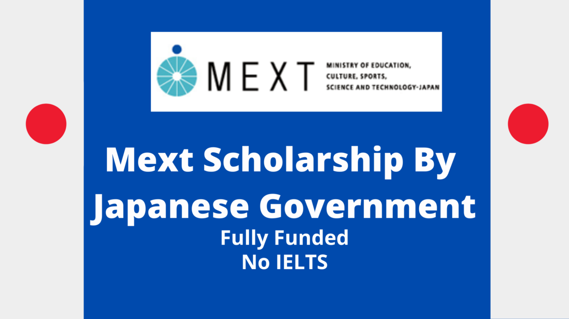 APPLY NOW! JAPANESE GOVERNMENT (MONBUKAGAKUSHO) MEXT SCHOLARSHIPS 2025 ...